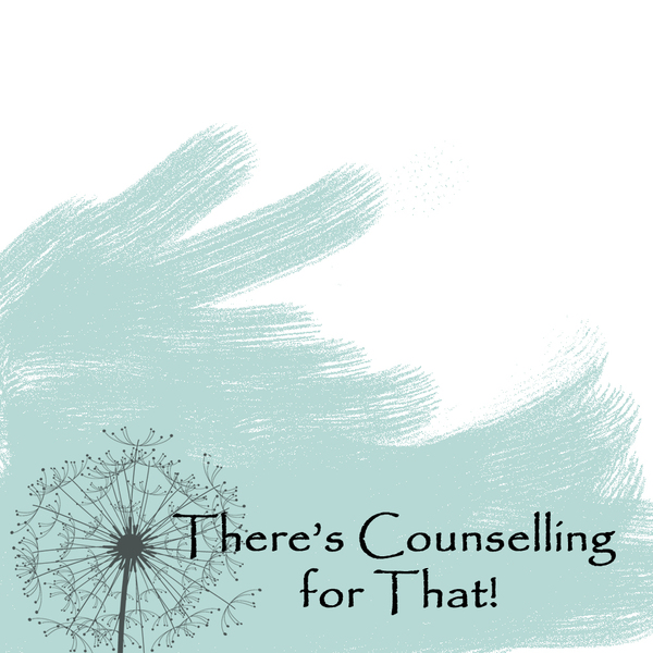 There's Counselling for That!